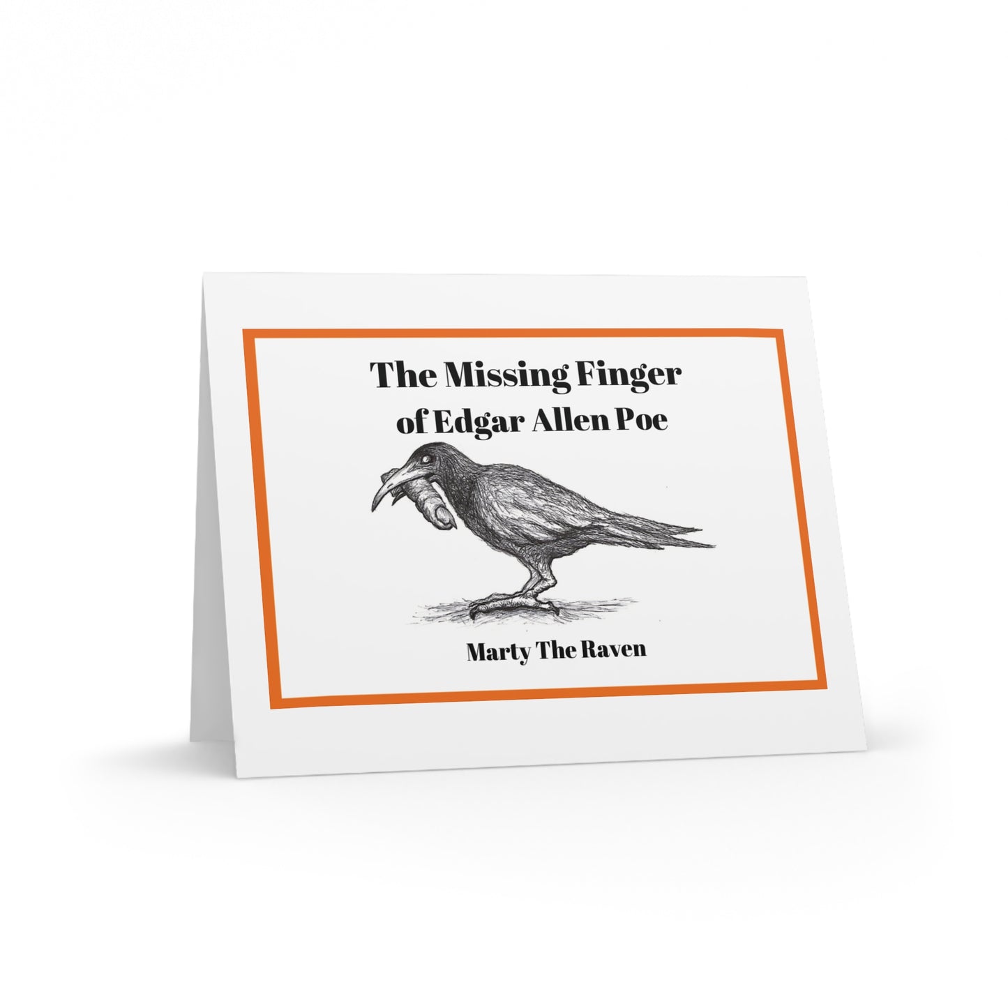 "The Missing Finger of Edgar Allan Poe/Marty The Raven" - Happy Halloween Greeting Cards (8, 16, and 24 pcs) for all naughty ravens!!!