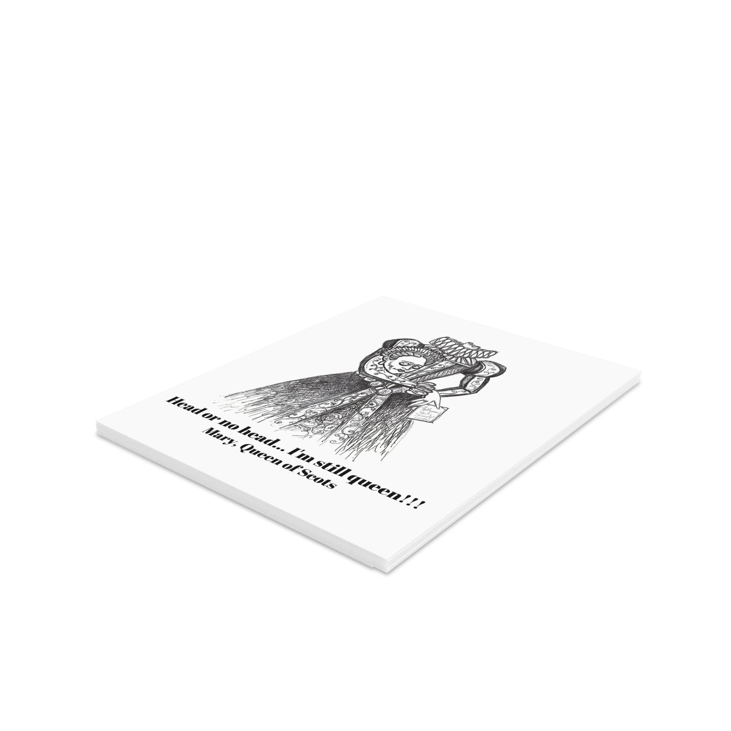 Headless Mary, Queen of Scots - The Happy Halloween Greeting Cards (8, 16, and 24 pcs) for all queens!!!