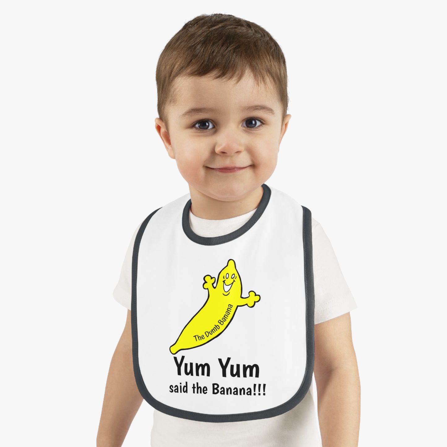 "YUM YUM SAID THE BANANA!!!" - The Dumb Banana Baby Jersey Bib in 5 fantastic colors!!!
