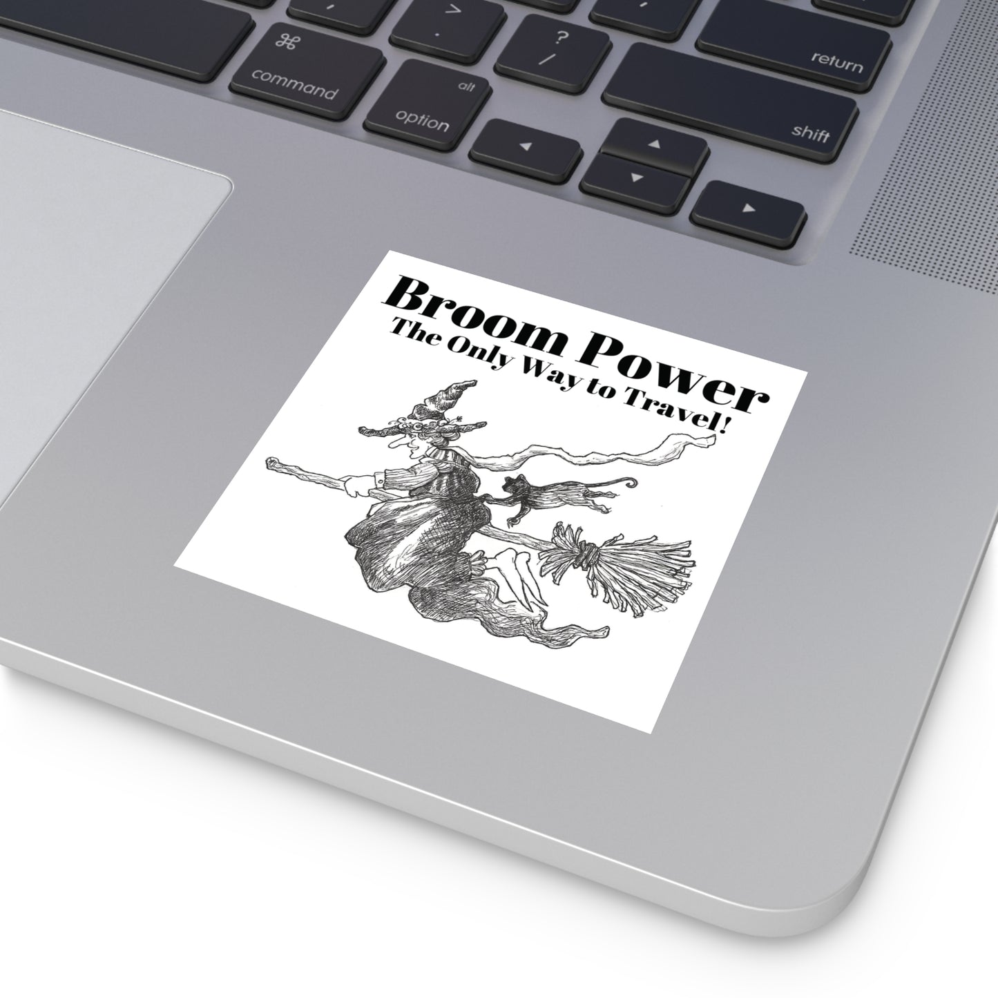 "The Only Way to Travel" - Witch Agnes Broom Power Halloween Indoor & Outdoor Square Kiss-Cut Vinyl Sticker