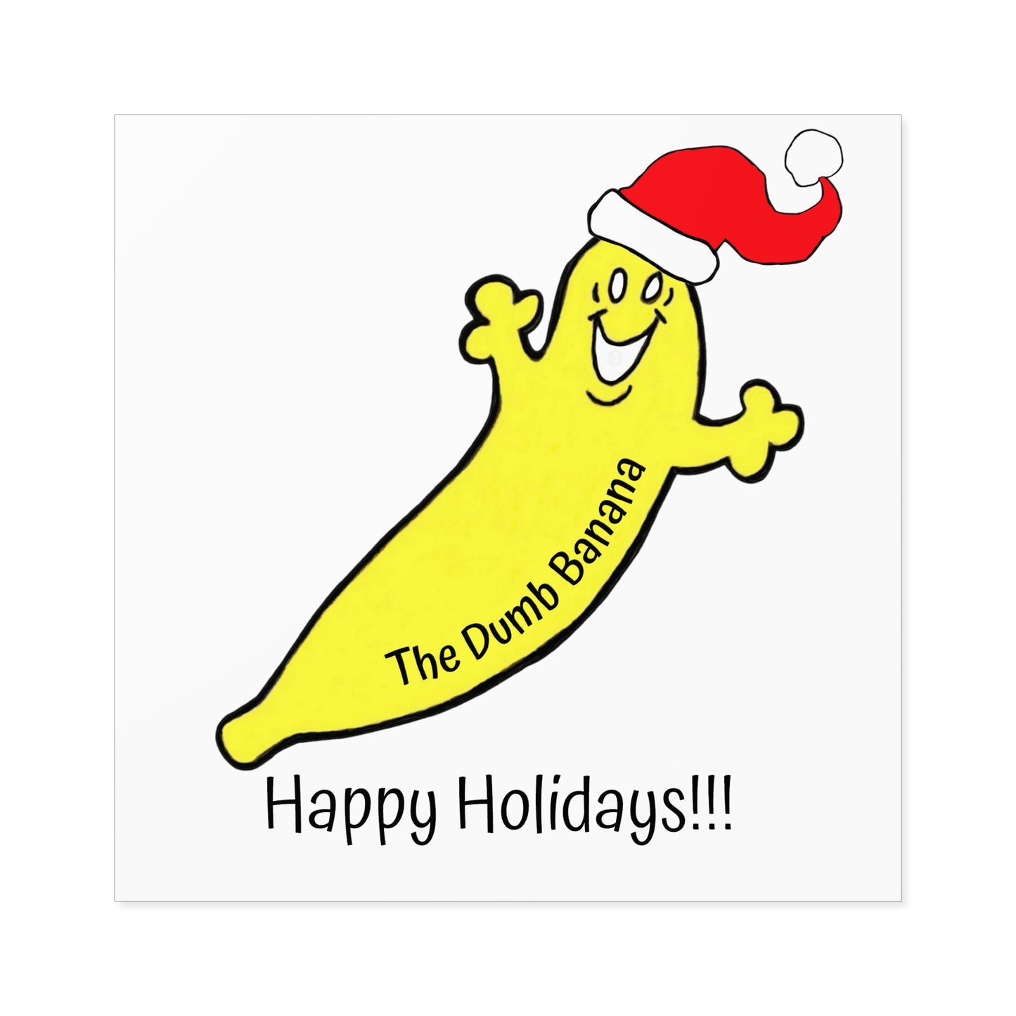 The Dumb Banana "Happy Holidays!!!" Square Kiss-Cut Christmas Sticker, Indoor & Outdoor