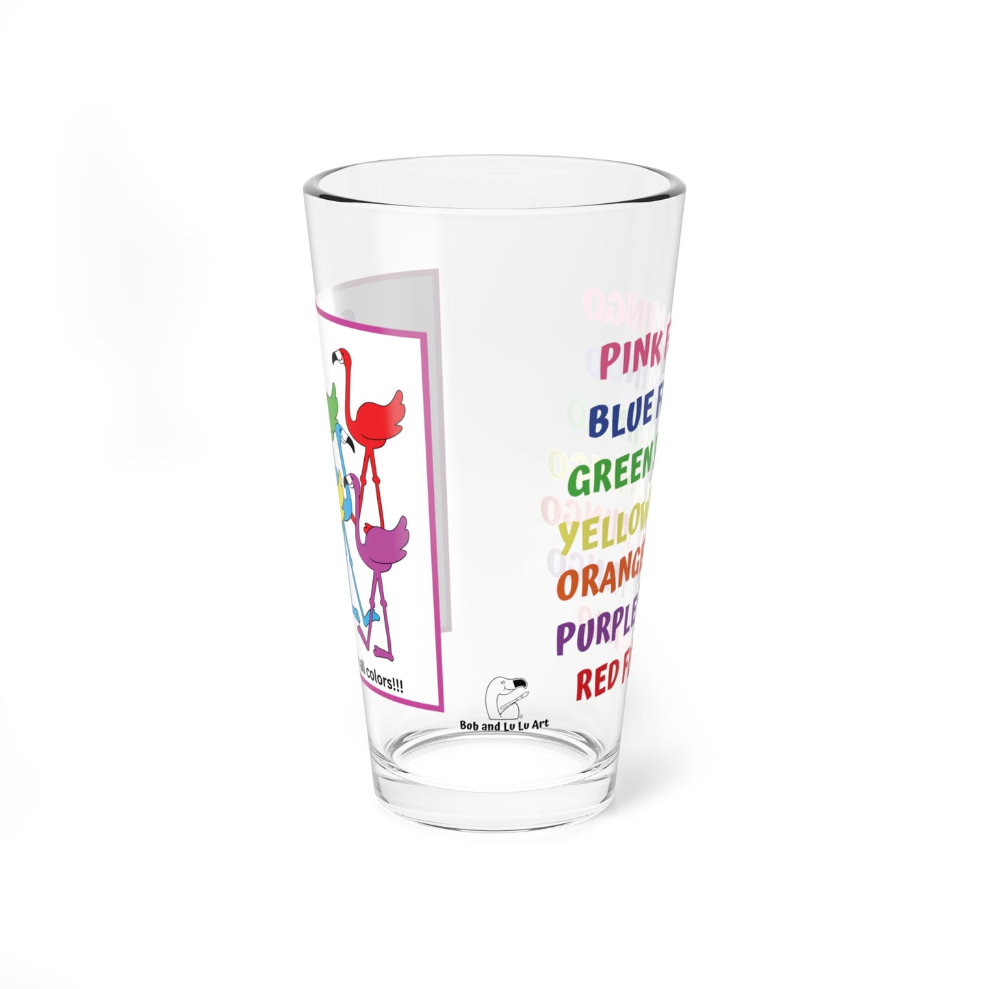 Lu Lu's "Flamingos Come In All Colors" 16oz Glass & Shaker Cup