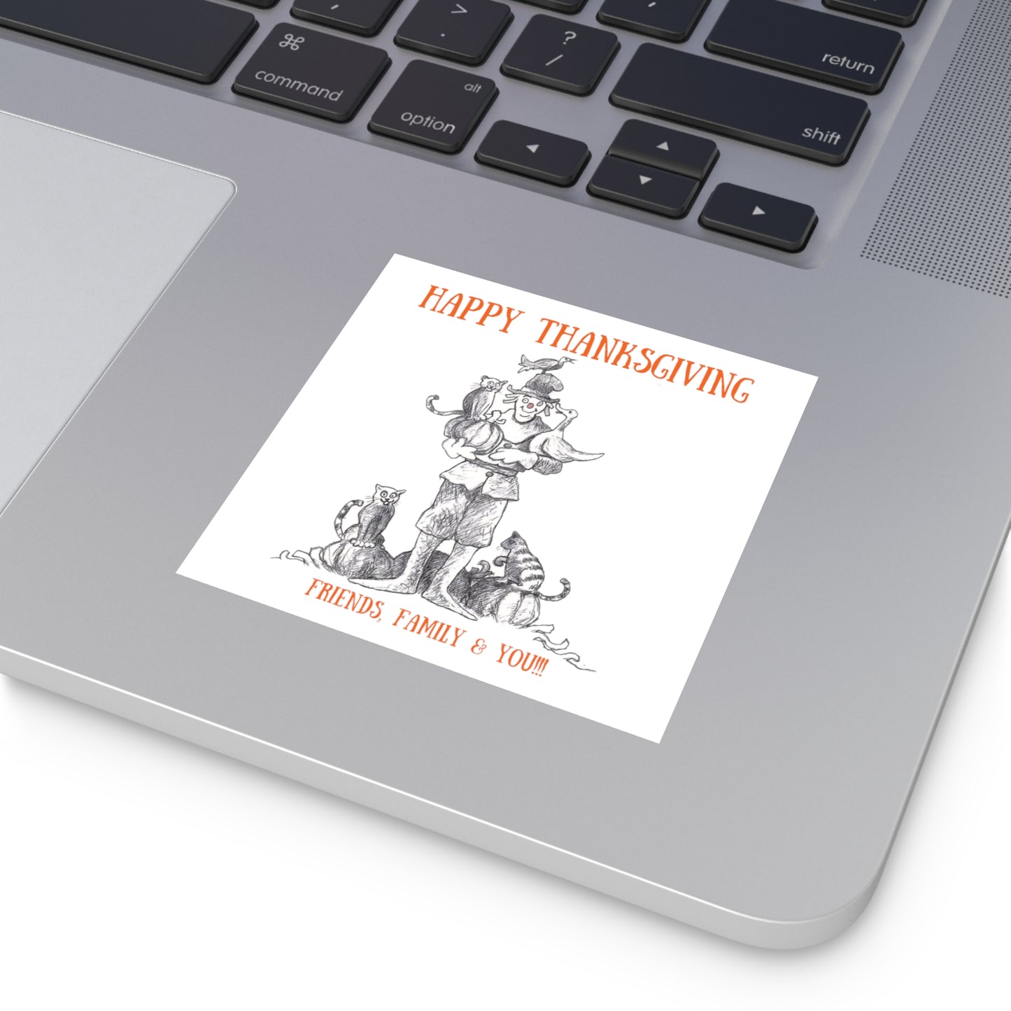 "Friends, Family & You!!!" Indoor & Outdoor Square Kiss-Cut Vinyl Sticker by Harold the Pumpkin Patch Scarecrow