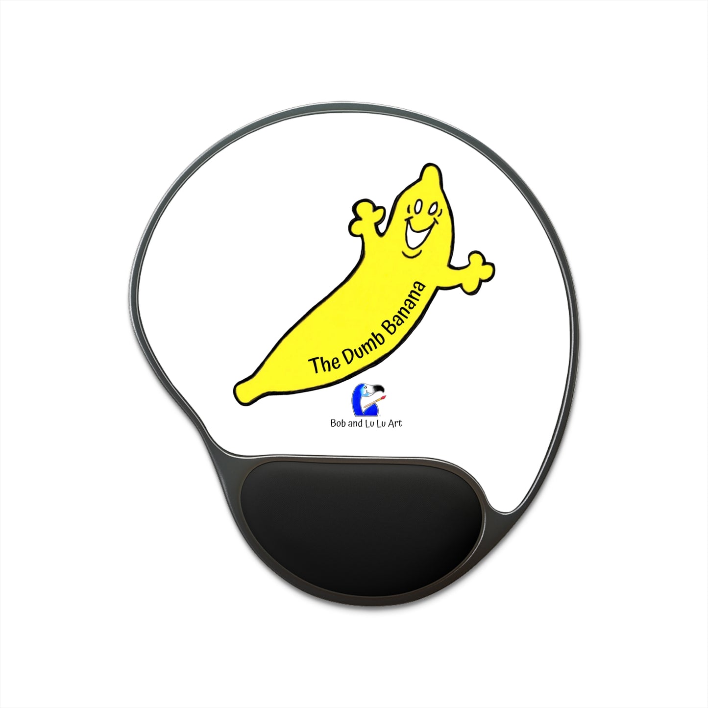 THE DUMB BANANA Mouse Pad With Wrist Rest - Why click a mouse when you can "click" a banana!!!