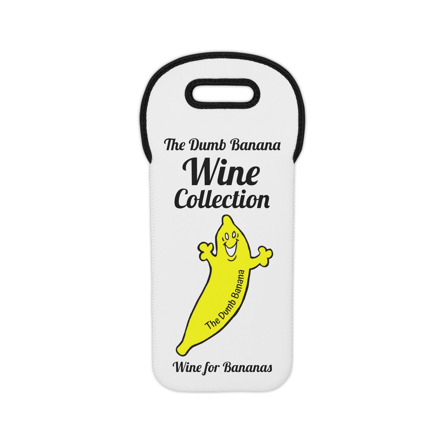The Dumb Banana Wine Tote Bag - It's simply the best for all bananas who love wine!!!