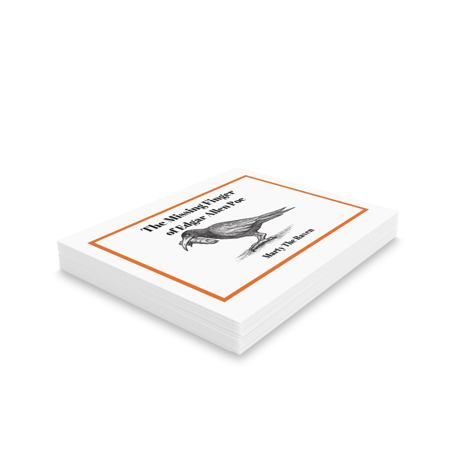 "The Missing Finger of Edgar Allan Poe/Marty The Raven" - Happy Halloween Greeting Cards (8, 16, and 24 pcs) for all naughty ravens!!!