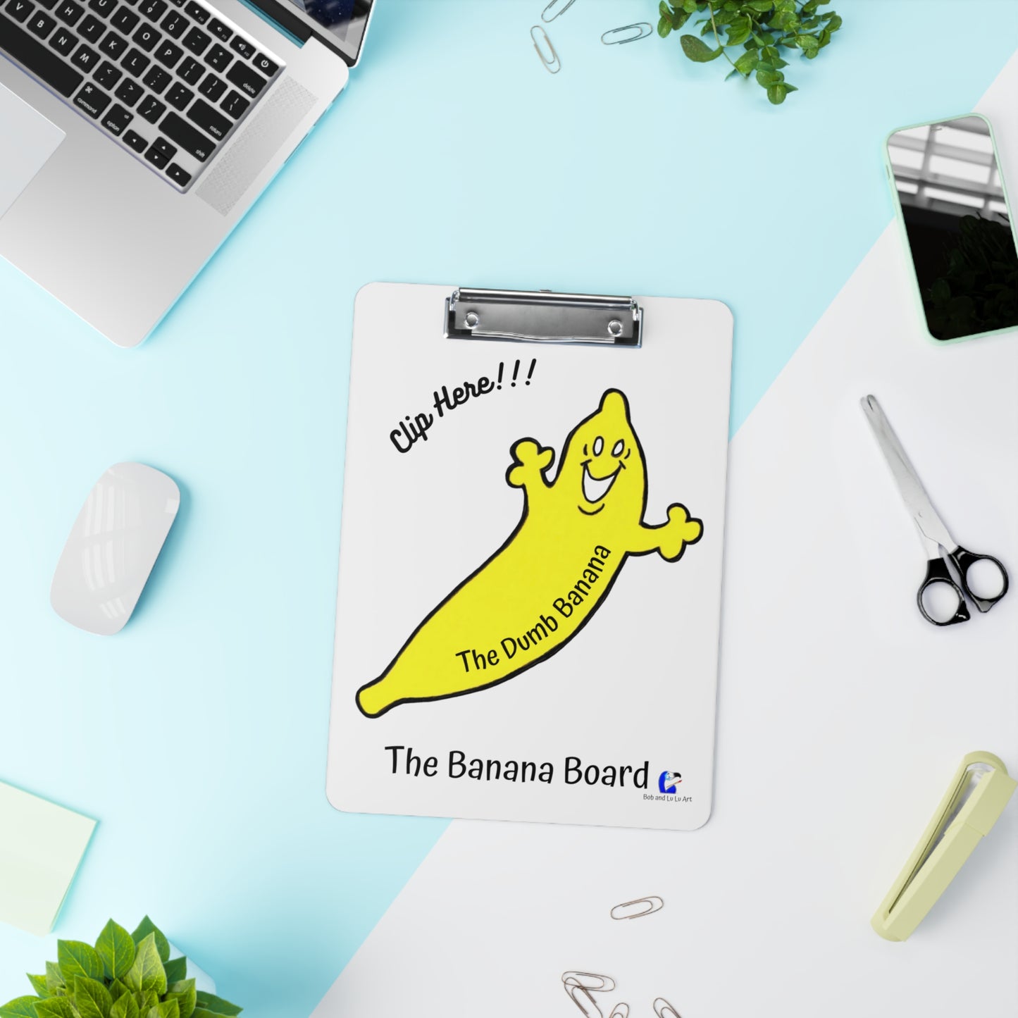 "CLIP HERE!!!" Banana Clipboard by The Dumb Banana - It's simply amazing!!!