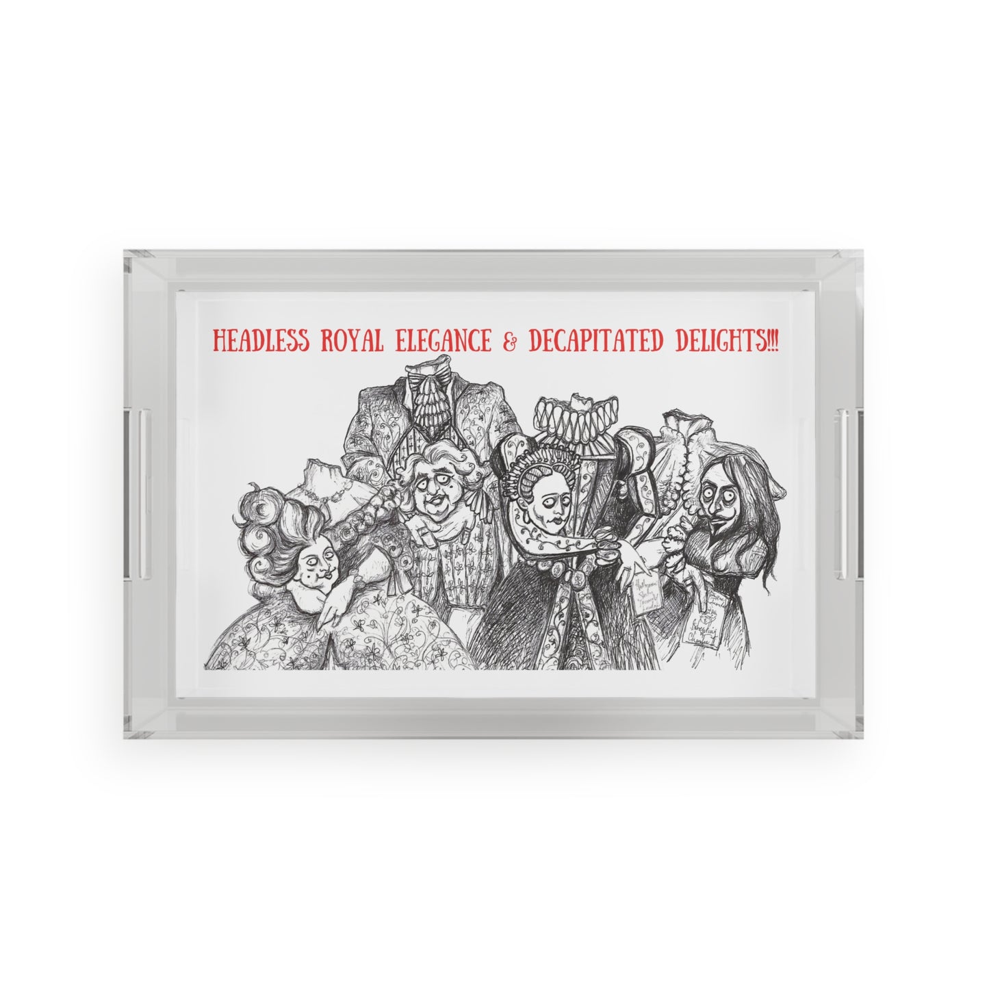"Headless Royal Elegance & Decapitated Delights!!! - Halloween Headless Monarchs Acrylic Serving Tray