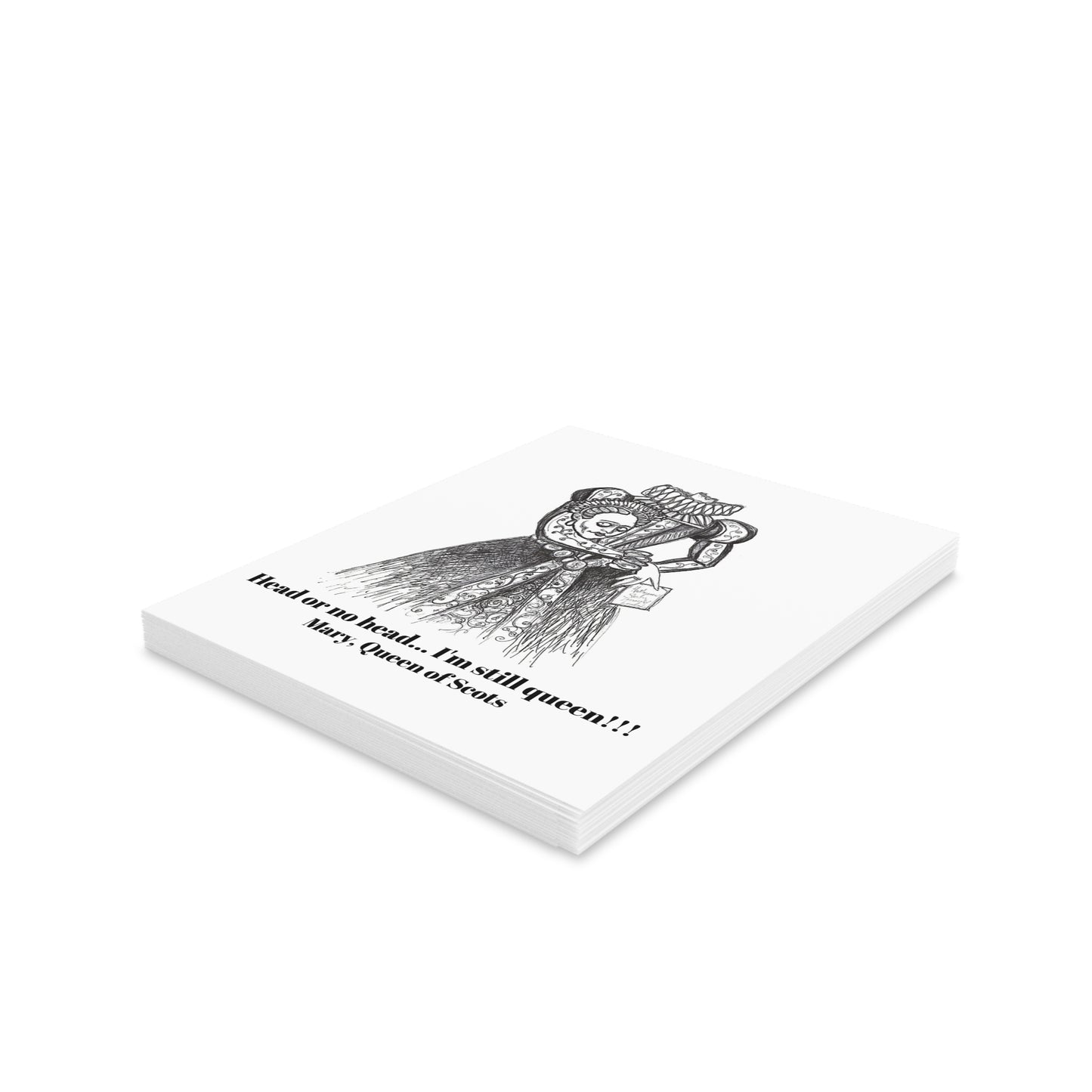 Headless Mary, Queen of Scots - The Happy Halloween Greeting Cards (8, 16, and 24 pcs) for all queens!!!