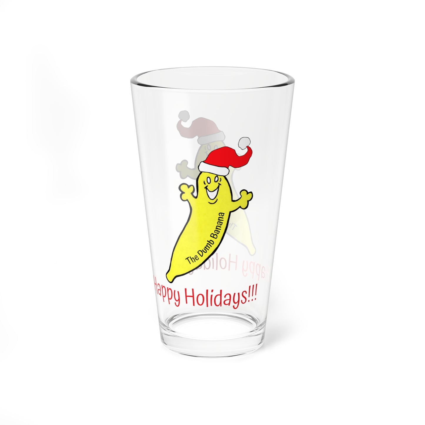 The Dumb Banana "HAPPY HOLIDAYS!!!" 16oz Shaker & Serving Glass Cup