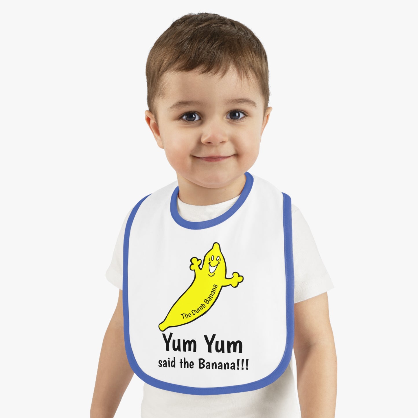 "YUM YUM SAID THE BANANA!!!" - The Dumb Banana Baby Jersey Bib in 5 fantastic colors!!!