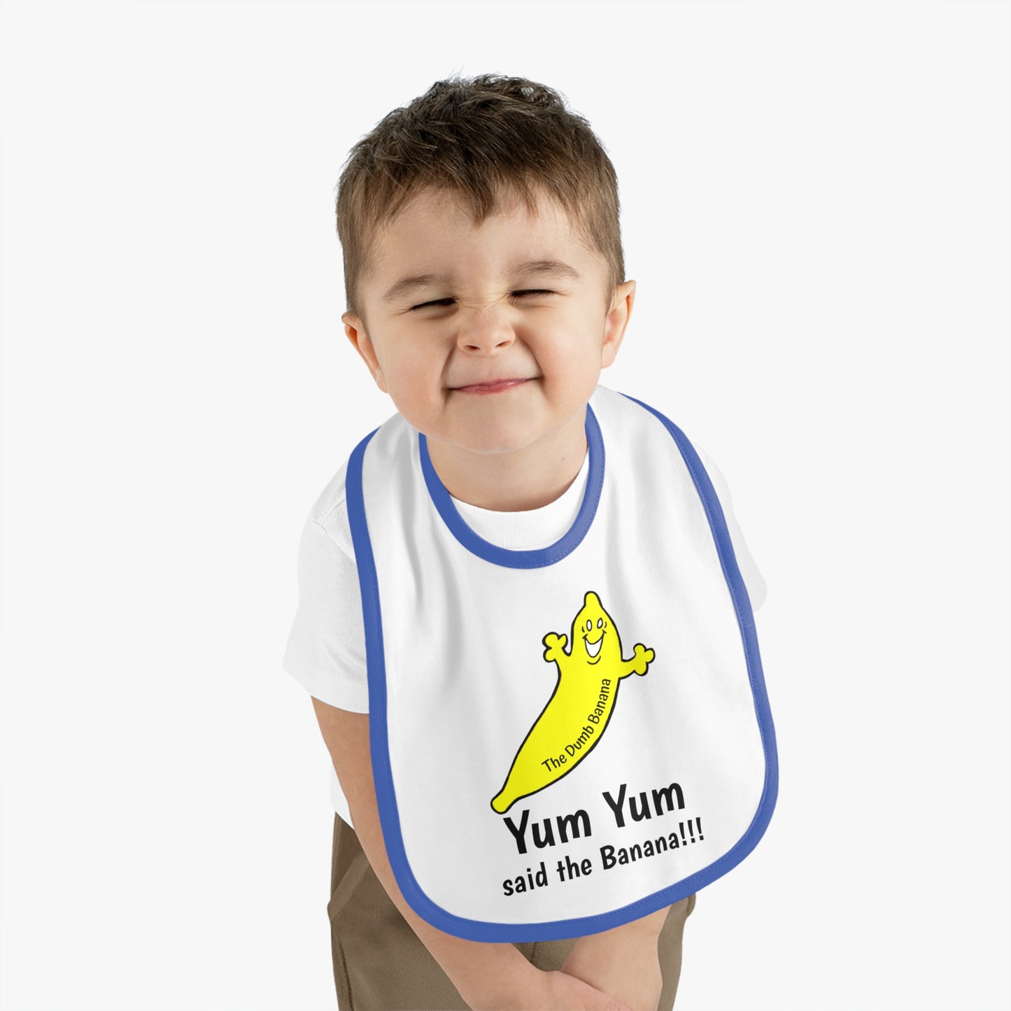 "YUM YUM SAID THE BANANA!!!" - The Dumb Banana Baby Jersey Bib in 5 fantastic colors!!!