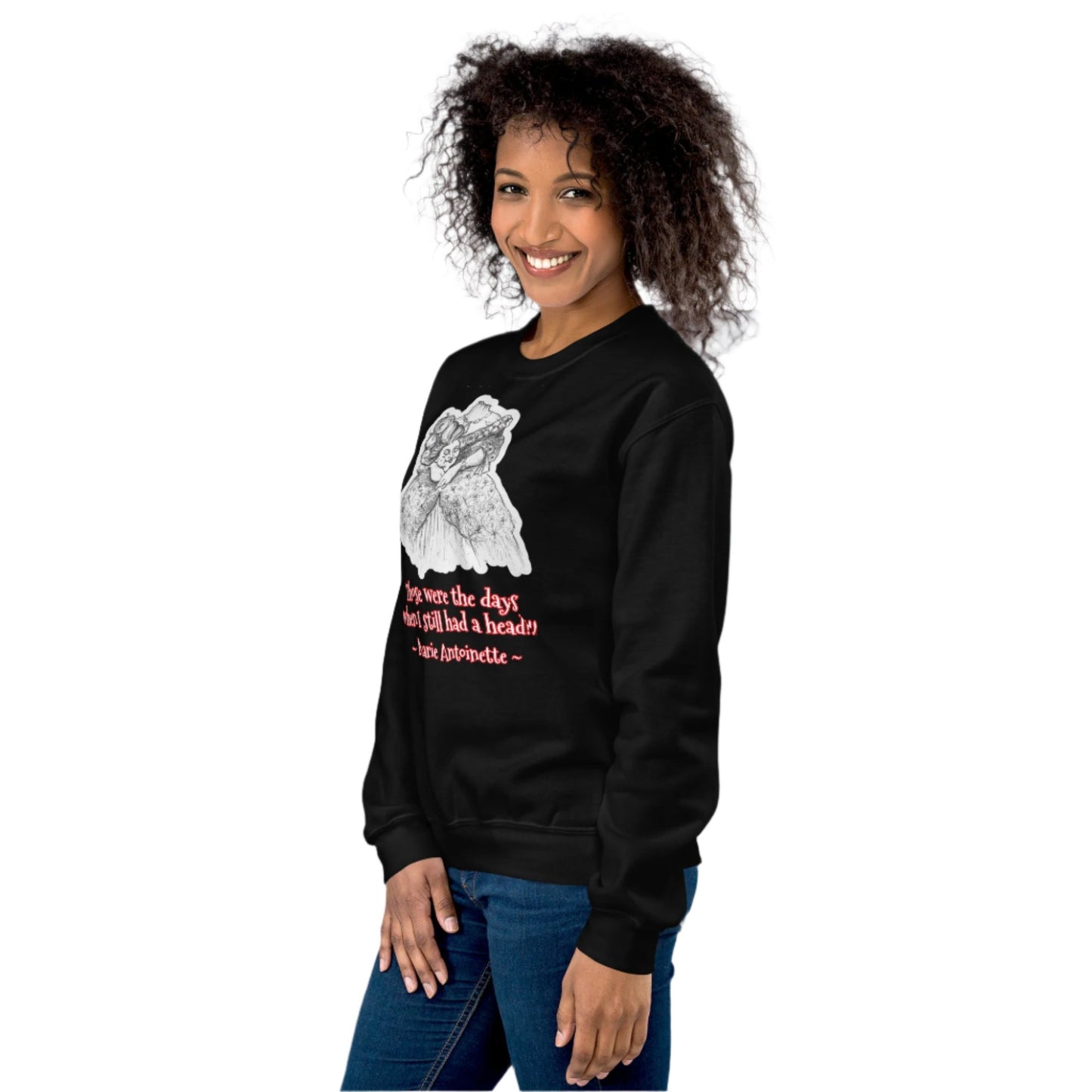 Headless Marie Antoinette - "Those were the days when I still had a head" Halloween Unisex Style Sweatshirt for Women