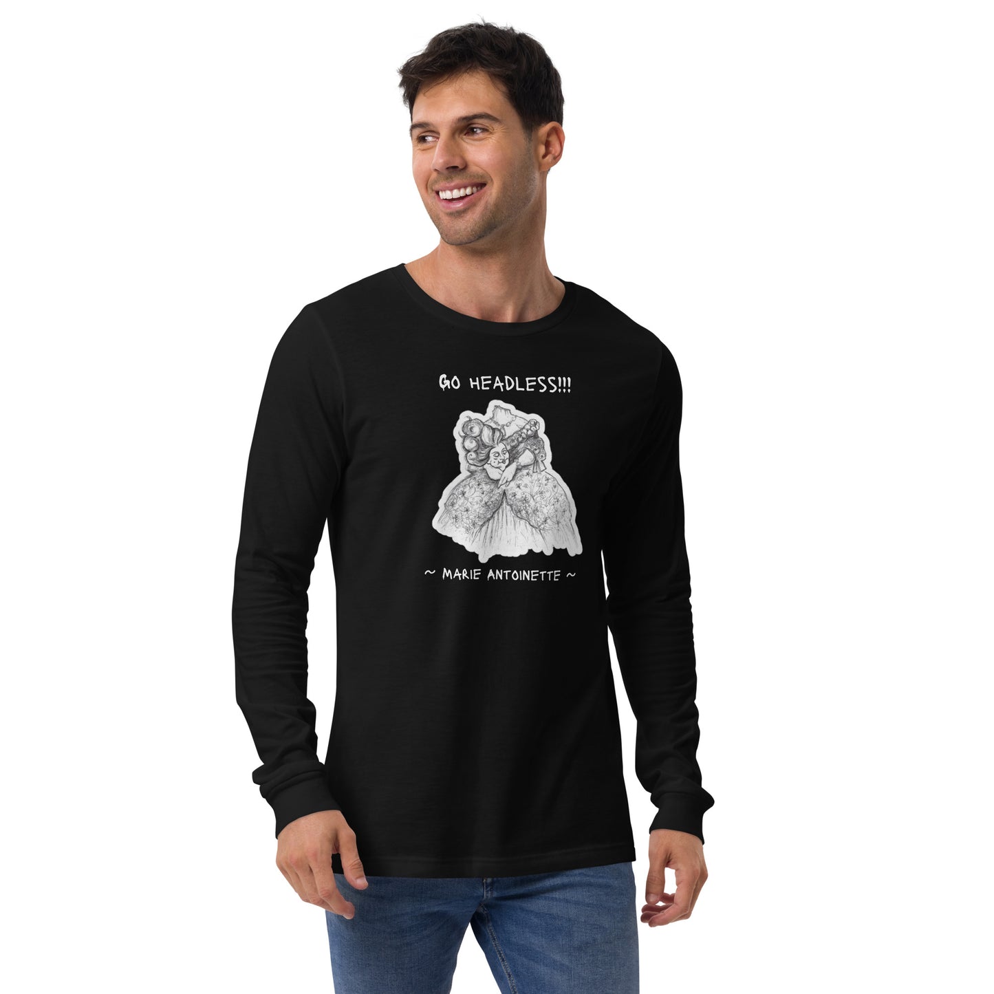 Headless Marie Antoinette - "Go Headless" Halloween Unisex Long Sleeve Regular Fit T-Shirt for Men & Women