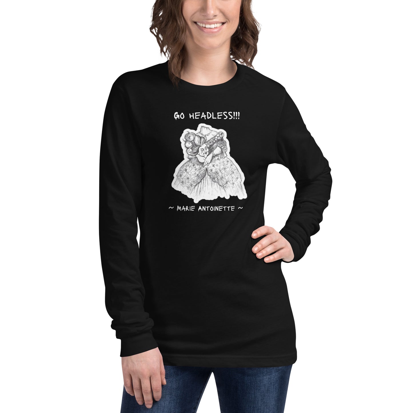 Headless Marie Antoinette - "Go Headless" Halloween Unisex Long Sleeve Regular Fit T-Shirt for Men & Women