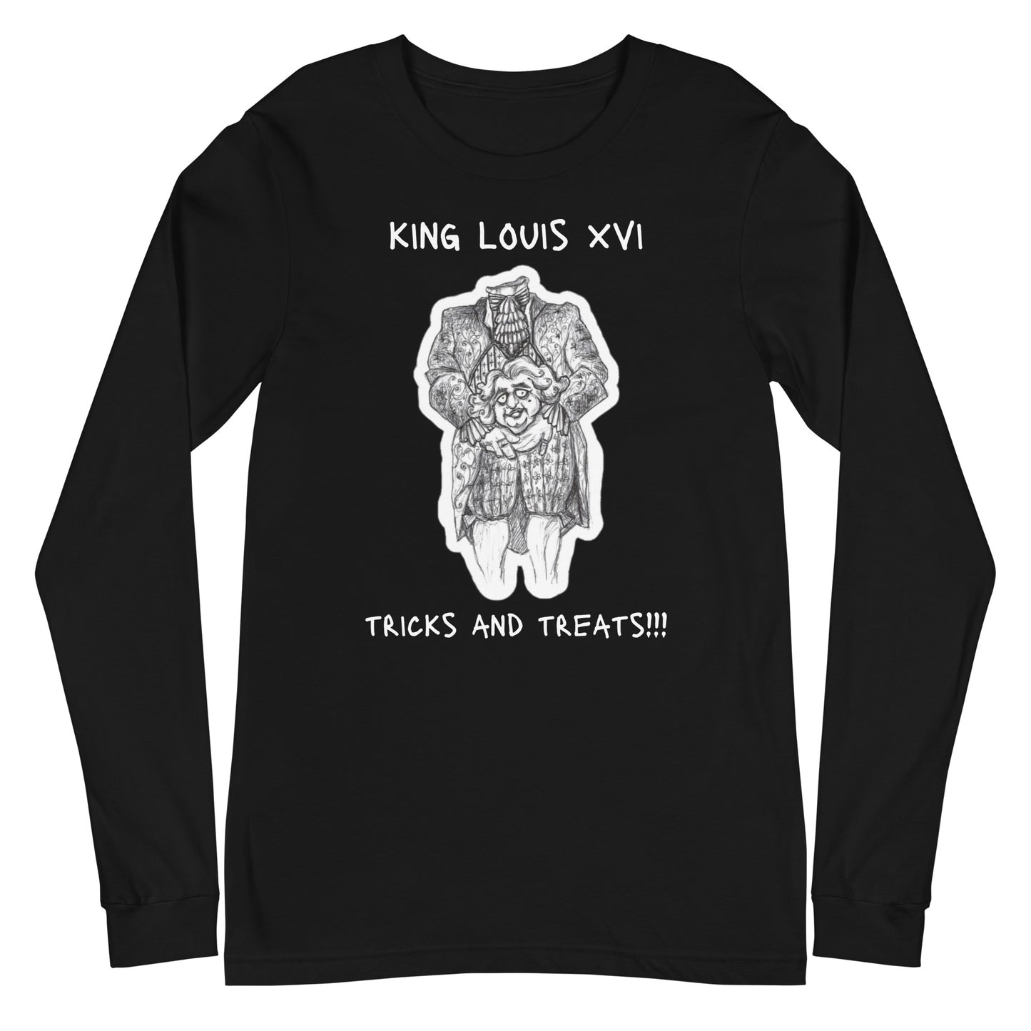 Headless Louis XVI - "Tricks and Treats" Halloween Unisex Long Sleeve Regular T-Shirt for Men & Women