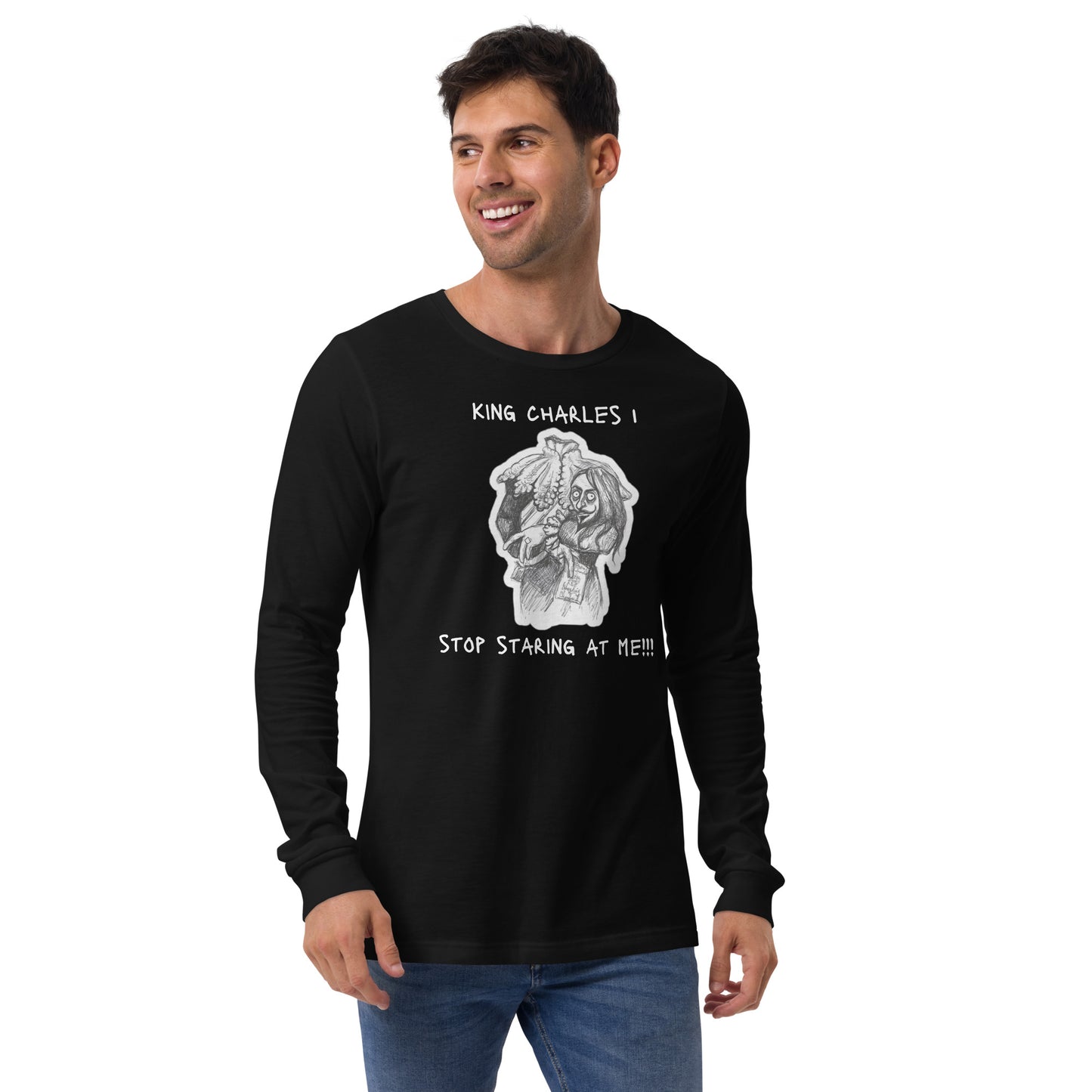 Headless King Charles 1 - "Stop staring at me!!!" Halloween Unisex Long Sleeve Regular Fit T-Shirt for Men & Women
