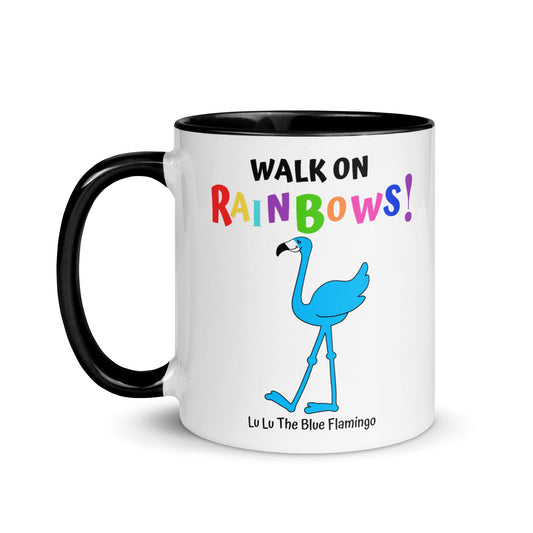 Lu Lu's "WALK ON RAINBOWS!" Coffee Mug - "Believe in your dreams and yourself!!!