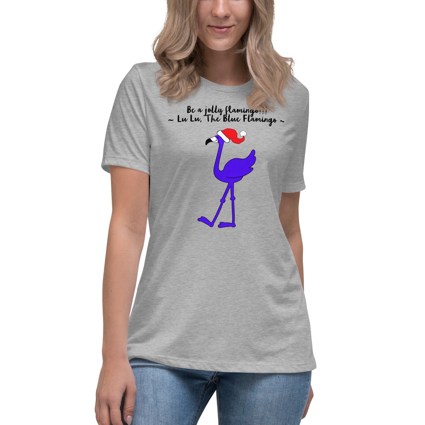 Lu Lu's "Be a Jolly Flamingo!!!" Women's Relaxed Christmas T-Shirt - Celebrate the holidays like a flamingo!!!