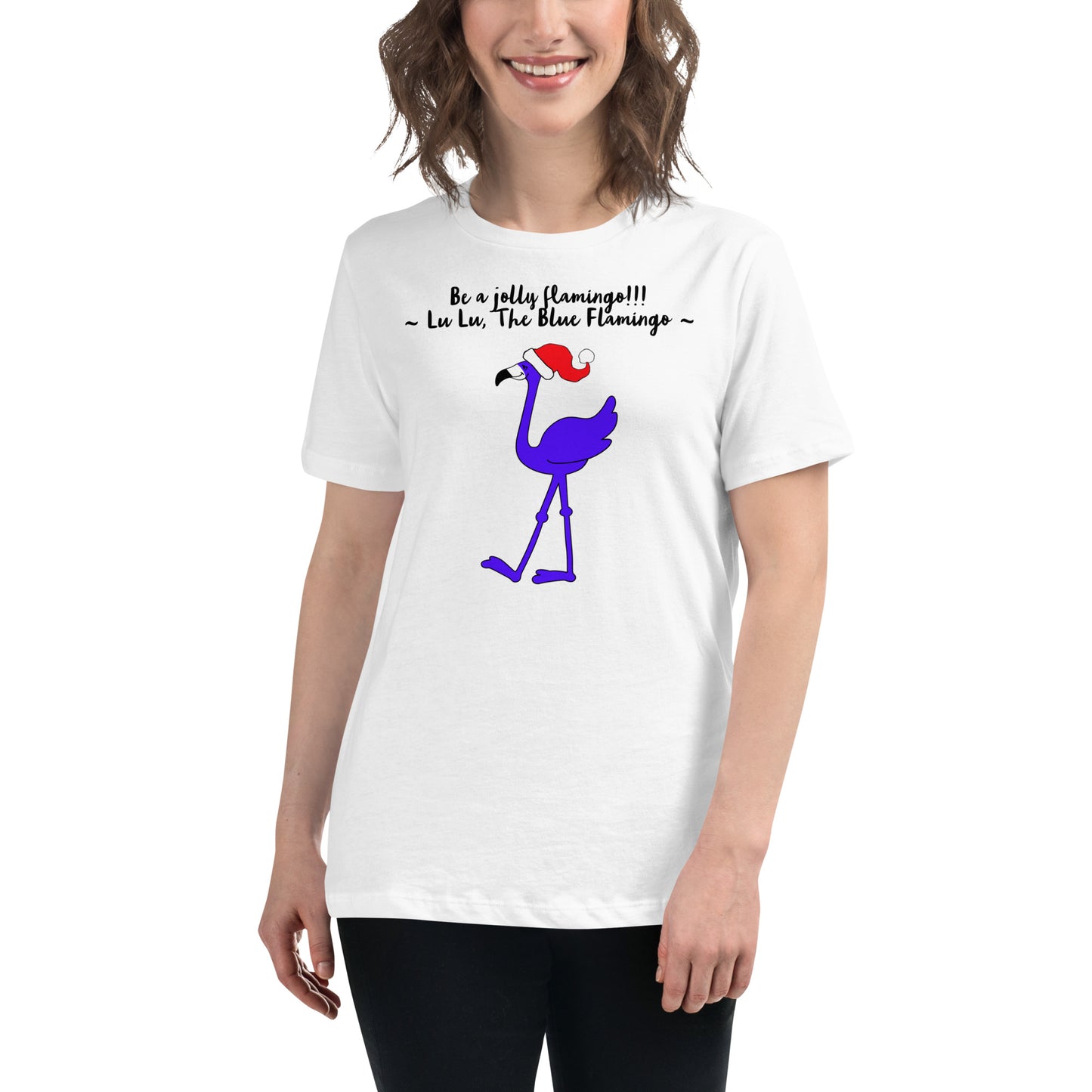 Lu Lu's "Be a Jolly Flamingo!!!" Women's Relaxed Christmas T-Shirt - Celebrate the holidays like a flamingo!!!