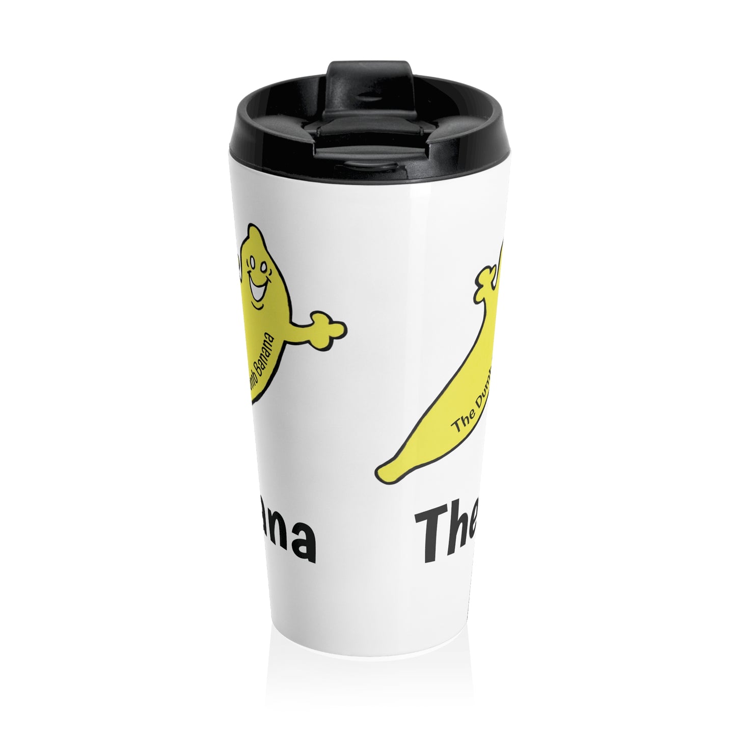 THE DUMB BANANA 15oz Stainless Steel Travel Mug - The mug that Marco Polo wished he had!!!