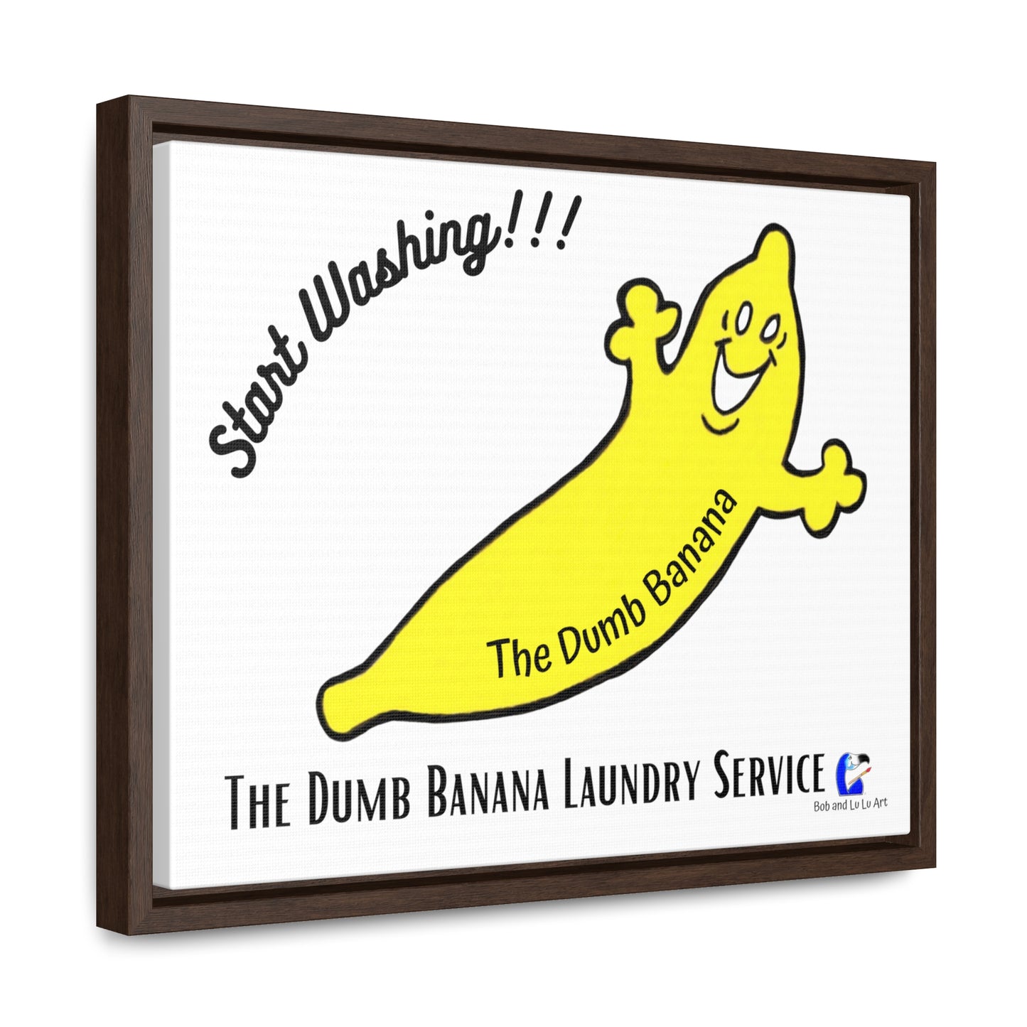 The Dumb Banana "START WASHING!!!" Laundry Room Gallery Canvas Wrap framed in Black or Walnut