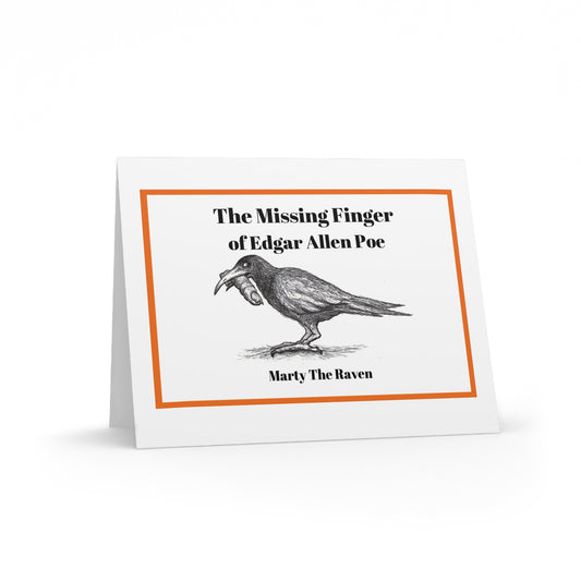 "The Missing Finger of Edgar Allan Poe/Marty The Raven" - Happy Halloween Greeting Cards (8, 16, and 24 pcs) for all naughty ravens!!!