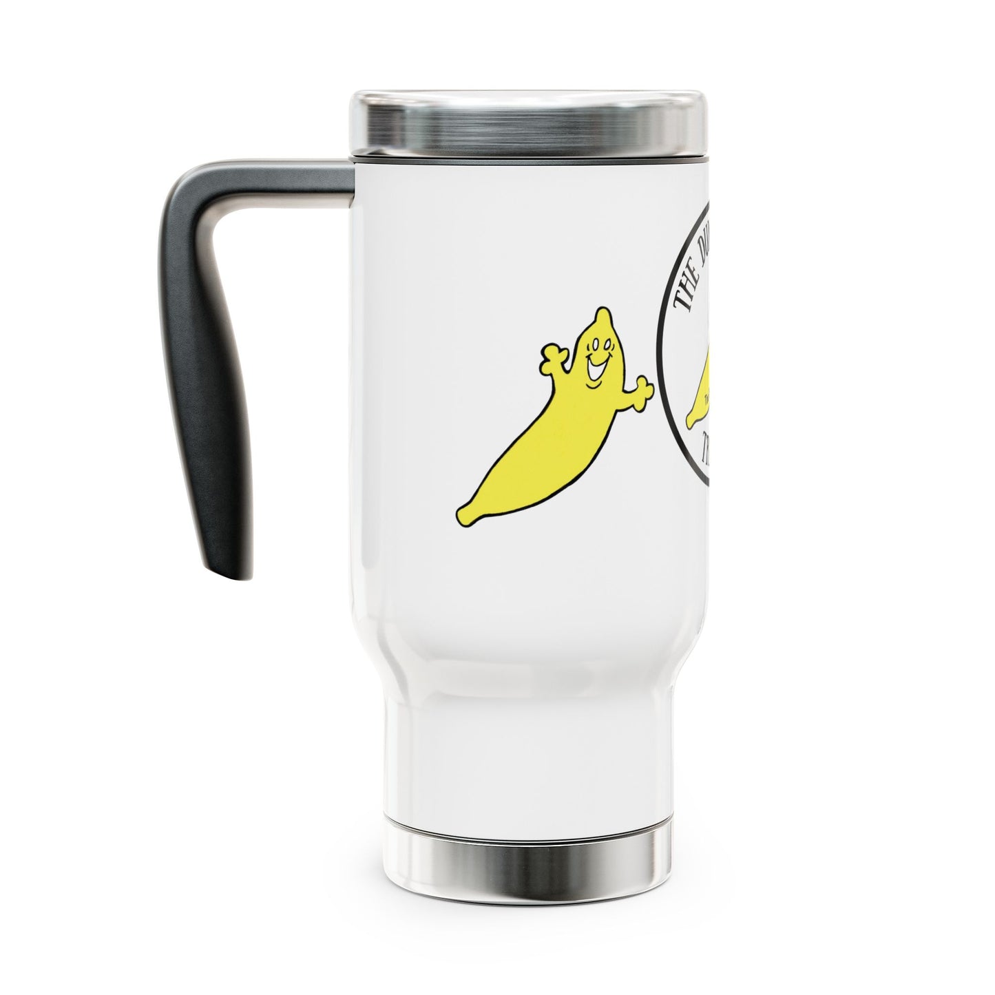 THE DUMB BANANA TRAVEL CLUB 14oz Stainless Steel Travel Mug with Handle - It's truly the most amazing mug ever created by a banana!!!