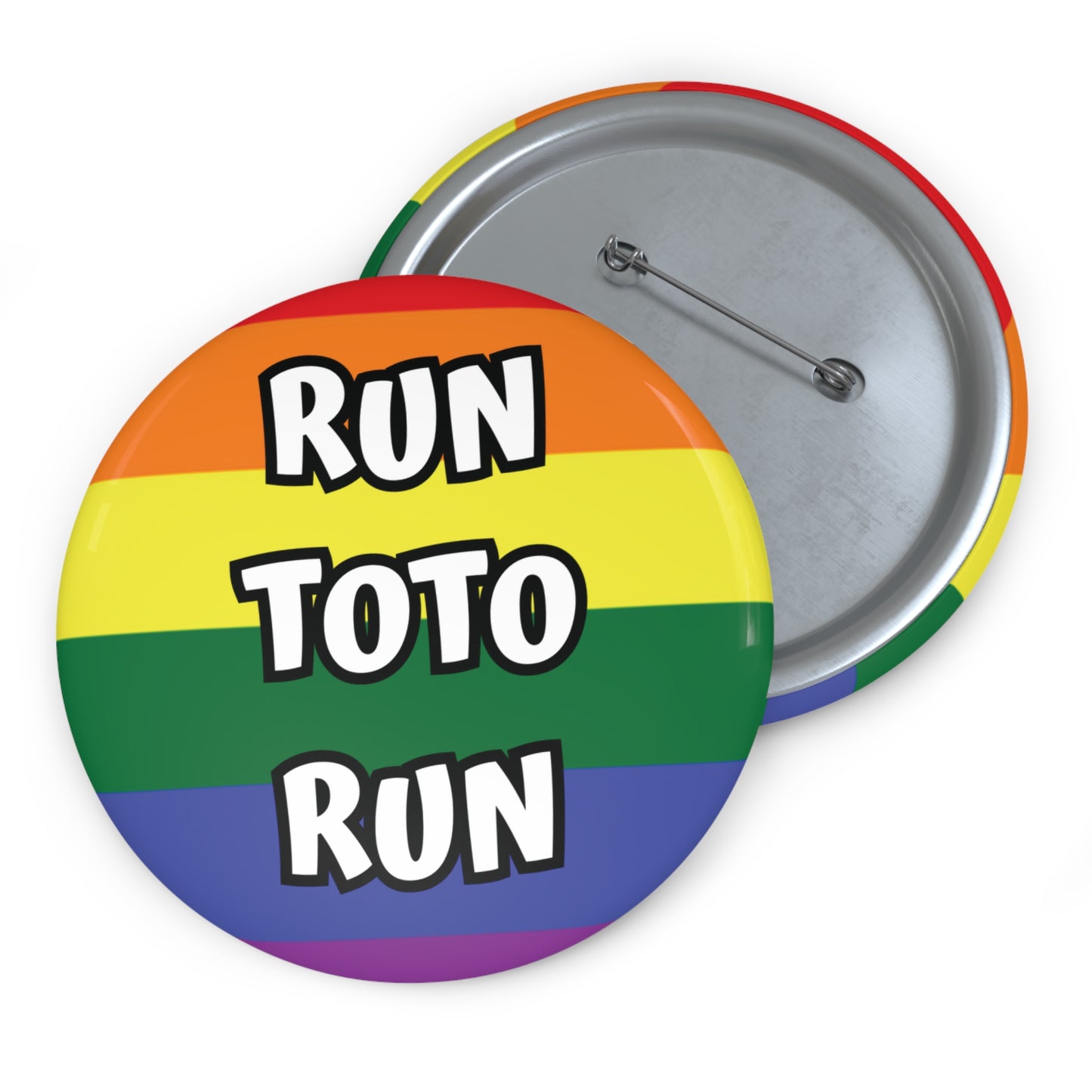 Rainbow Flag & "Run Toto Run" Gay Pride Pin Button