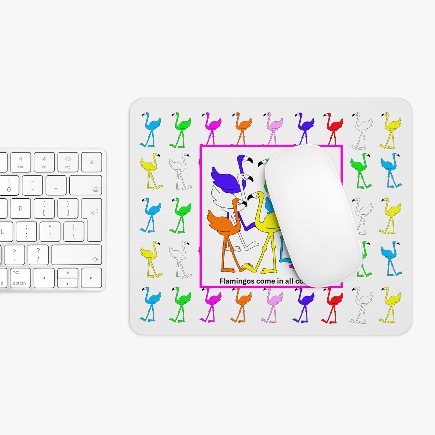 Flamingos Come In All Colors Mouse Pad