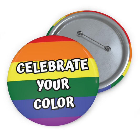 Rainbow Flag & "Celebrate Your Color" Gay Pride Pinback Button