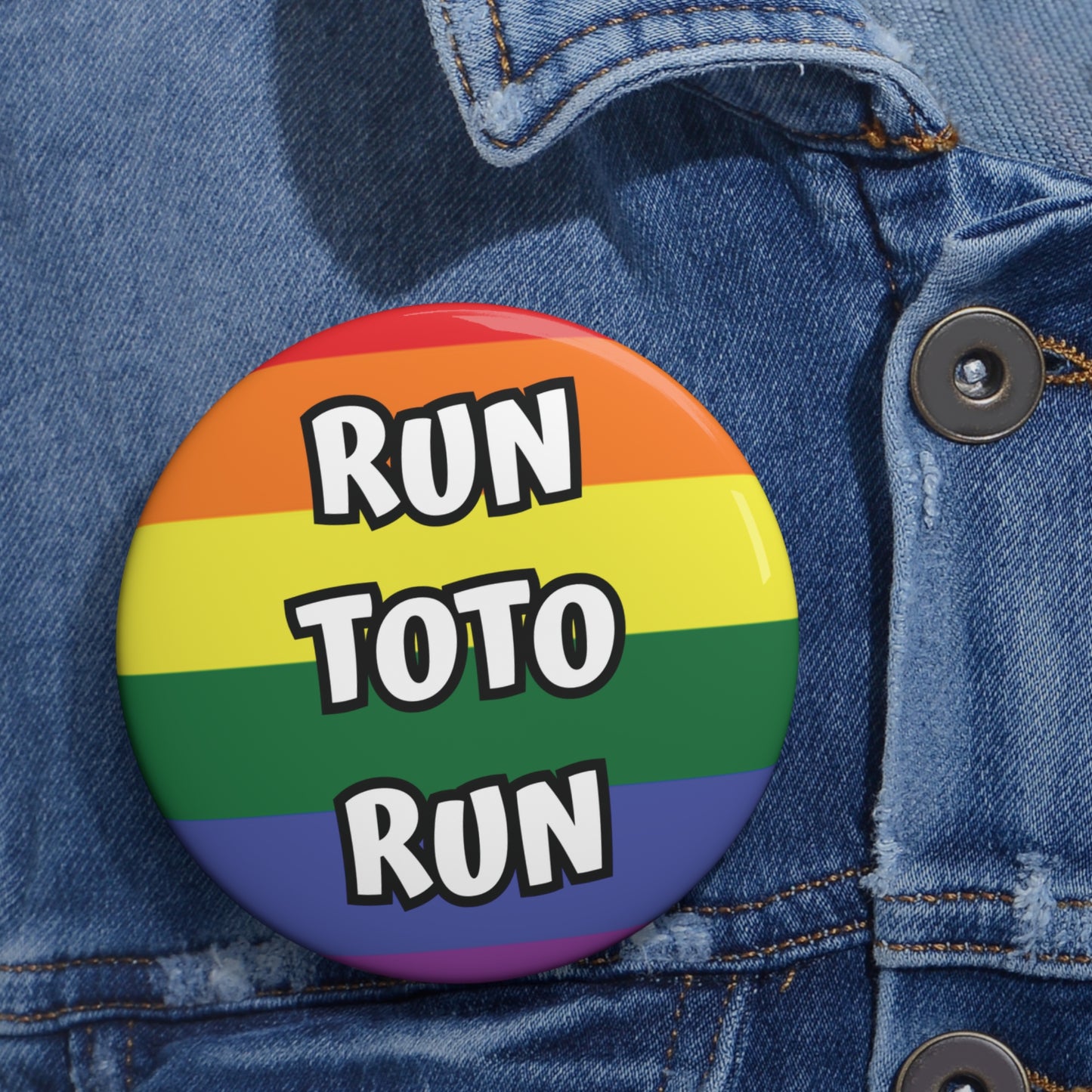 Rainbow Flag & "Run Toto Run" Gay Pride Pin Button