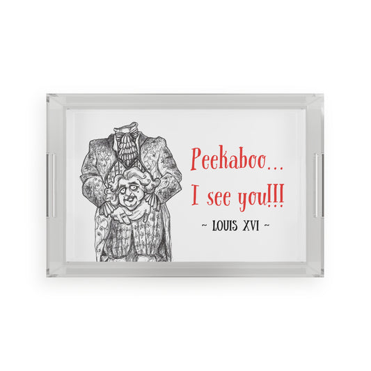 "Peekaboo... I see you!!!" - Headless King Louis XVI Acrylic Halloween Serving Tray