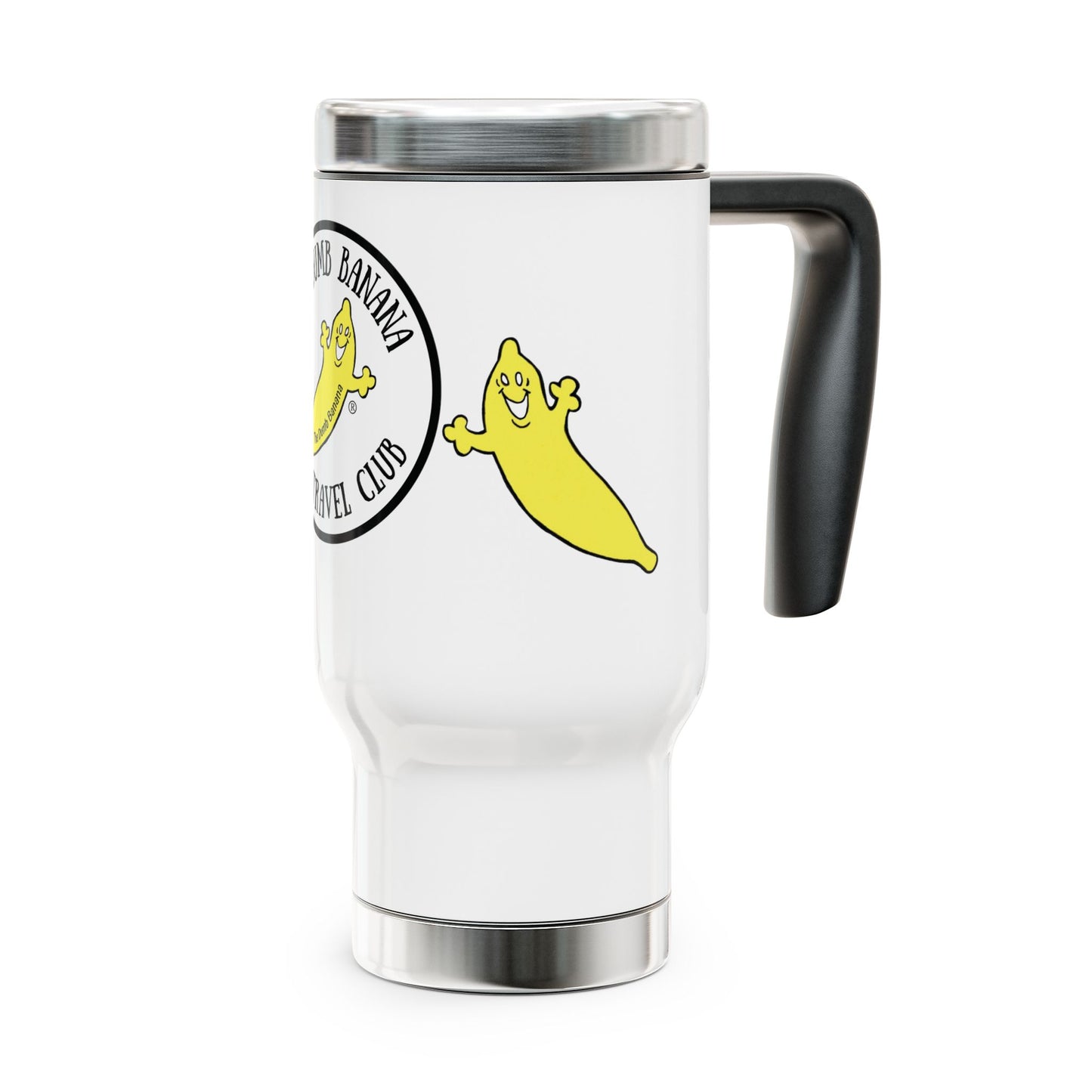 THE DUMB BANANA TRAVEL CLUB 14oz Stainless Steel Travel Mug with Handle - It's truly the most amazing mug ever created by a banana!!!