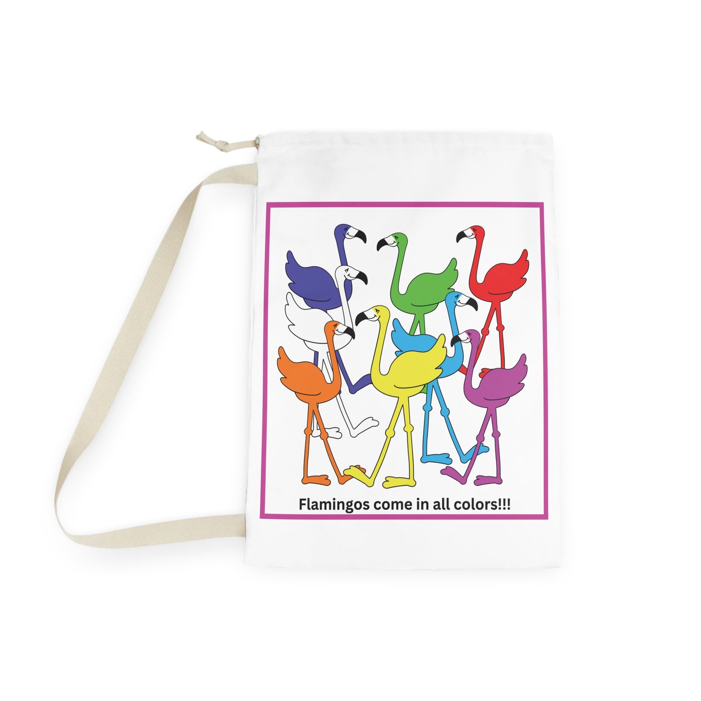 Flamingos Come In All Colors Laundry Bag