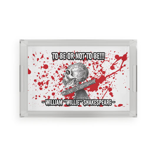 William "Willie" Shakespeare - "To be or not to be!!!" Skeleton Halloween Acrylic Serving Tray