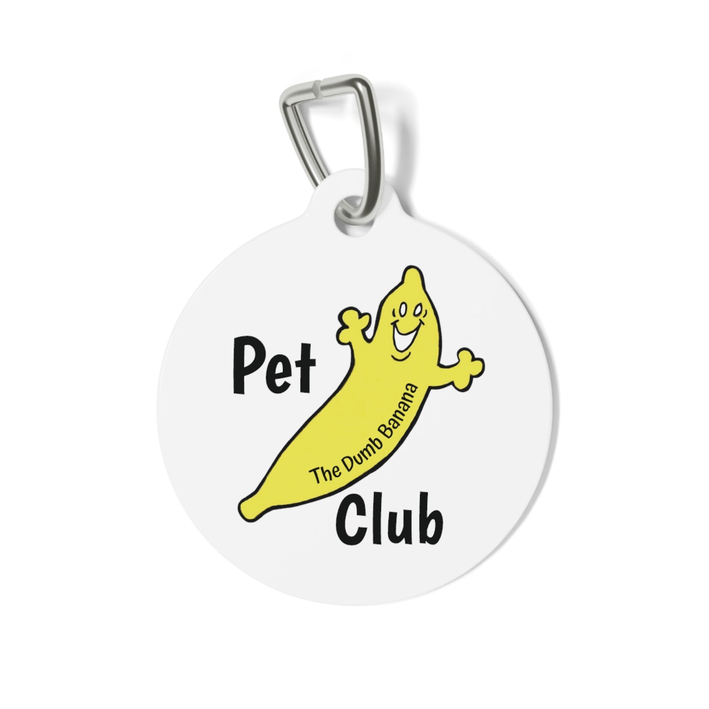 The Dumb Banana Pet Club Tag - "WE LOVE OUR PETS"