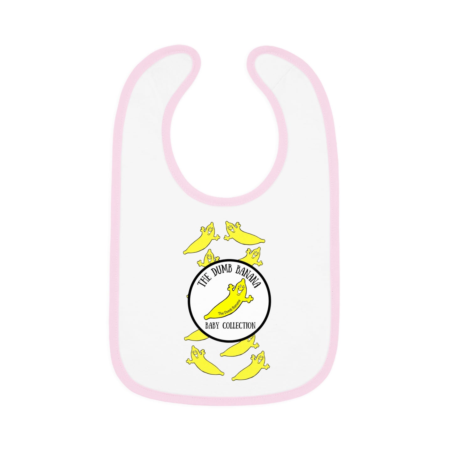 The original Dumb Banana Baby Collection Bib in 5 Colors - Because all babies deserve the best!!!