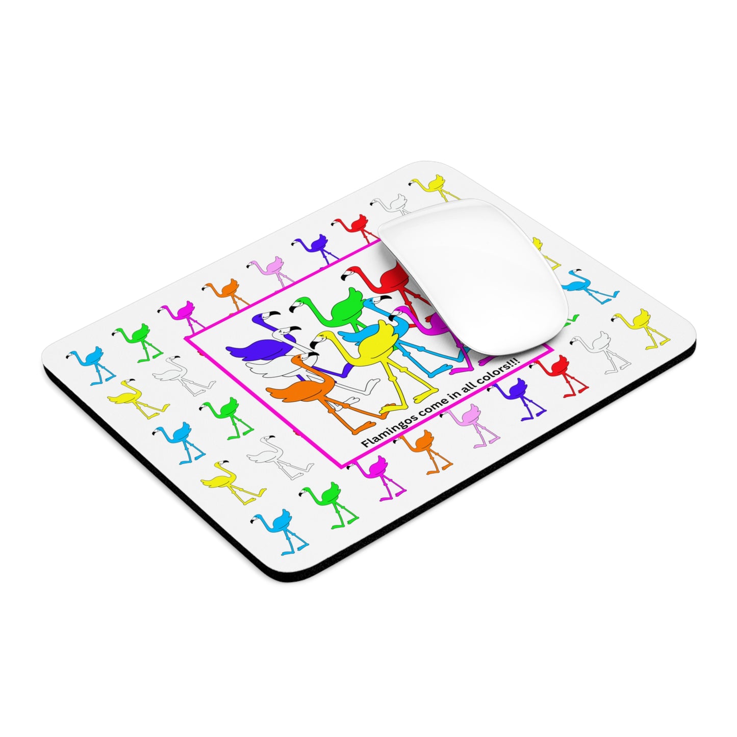 Flamingos Come In All Colors Mouse Pad