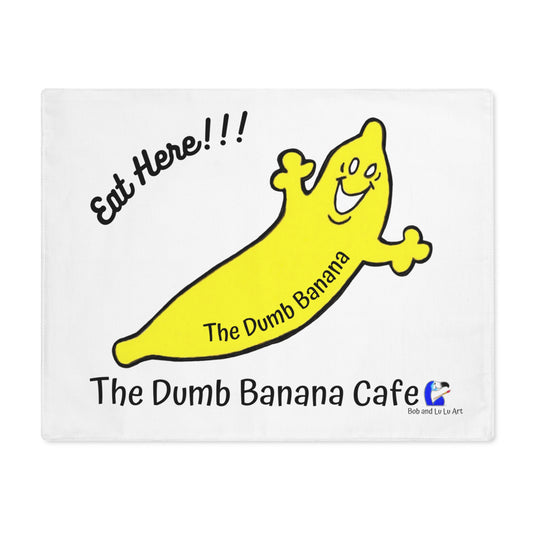 "EAT HERE!!!" - The Dumb Banana Cafe Placemat... For Bananas who love to eat!!!