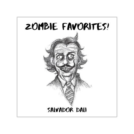 ZOMBIE FAVORITES - SALVADOR DALI Halloween Indoor & Outdoor Square Kiss-Cut Vinyl Sticker