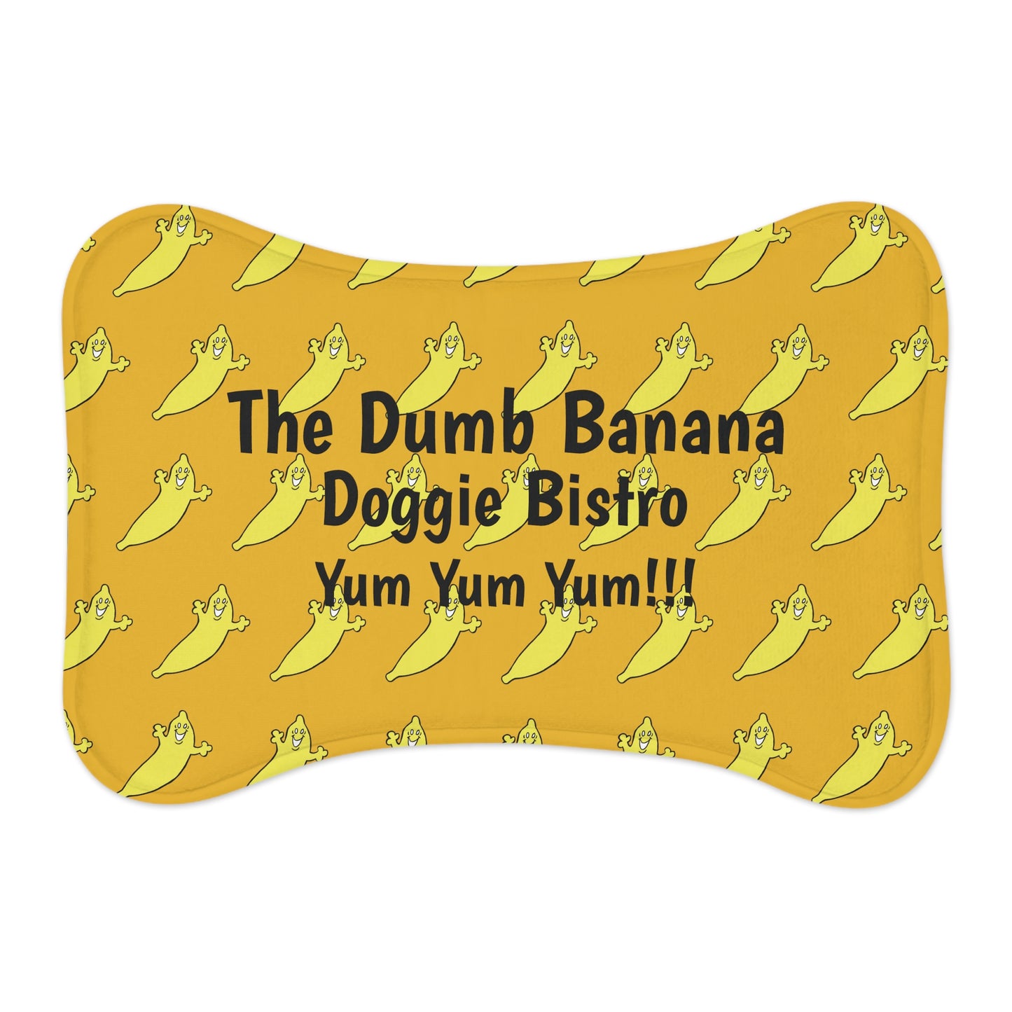 The Dumb Banana DOGGIE BISTRO Feeding Mat - It's so "Yum Yum Yum!!!"