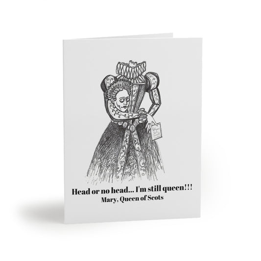 Headless Mary, Queen of Scots - The Happy Halloween Greeting Cards (8, 16, and 24 pcs) for all queens!!!