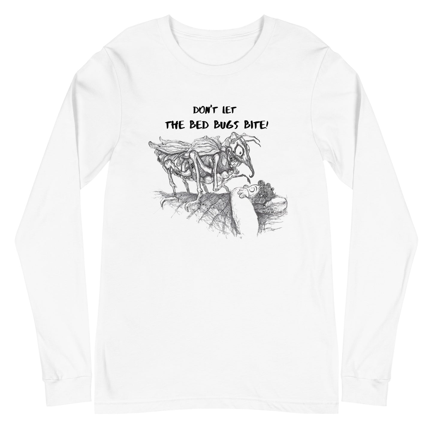 "Don't let the bed bugs bite!!!" Unisex Style Long Sleeve Regular Fit T-Shirt for Men & Women