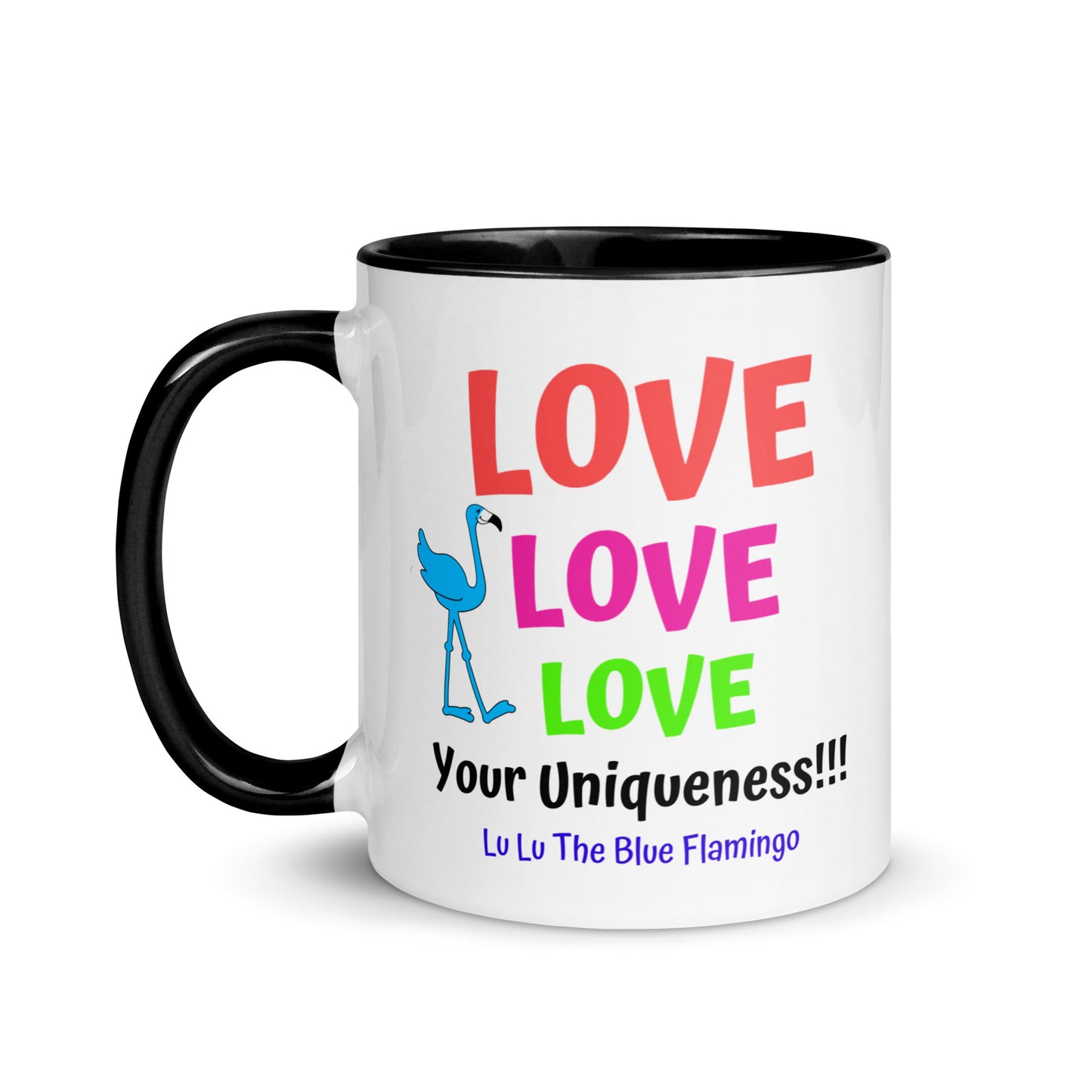 Lu Lu's "LOVE LOVE LOVE Your Uniqueness!" Coffee Mug