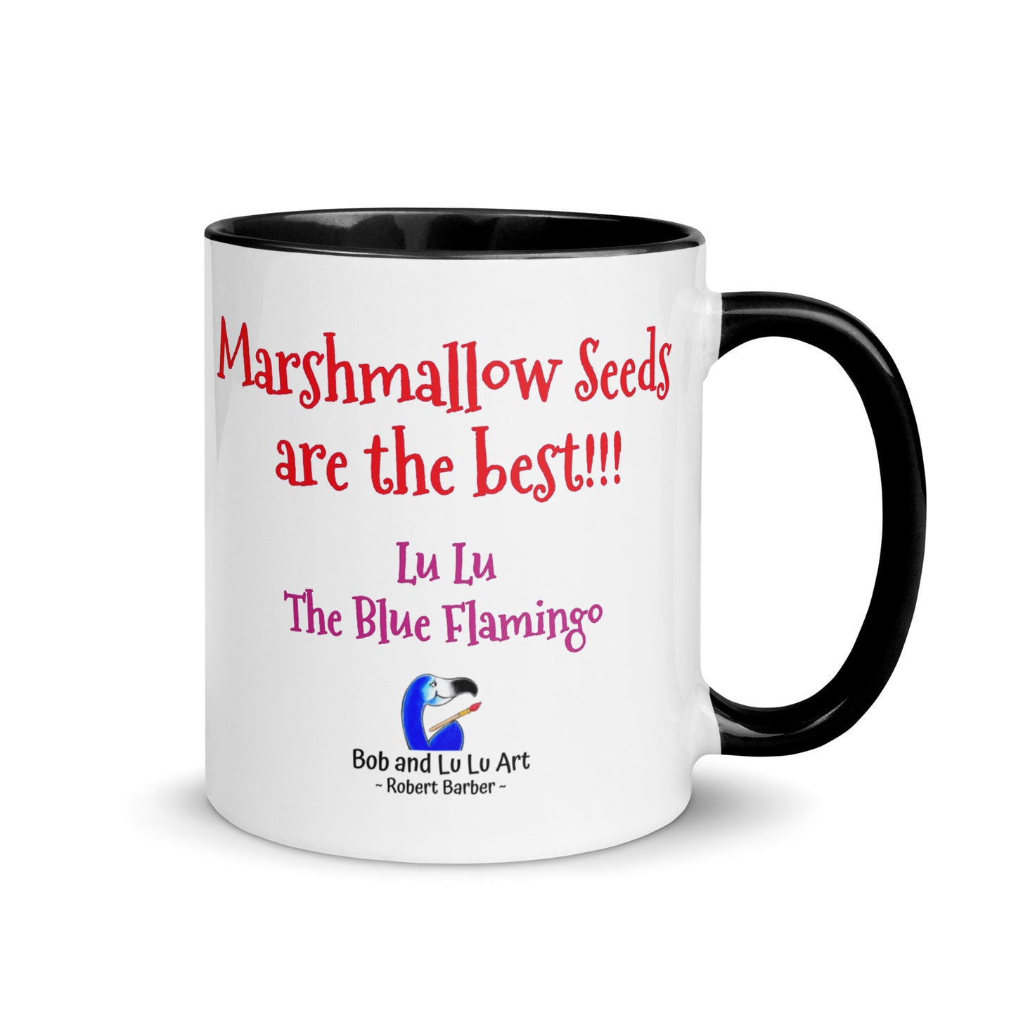 Lu Lu's "Marshmallow Seeds are the best!!!" Coffee Mug