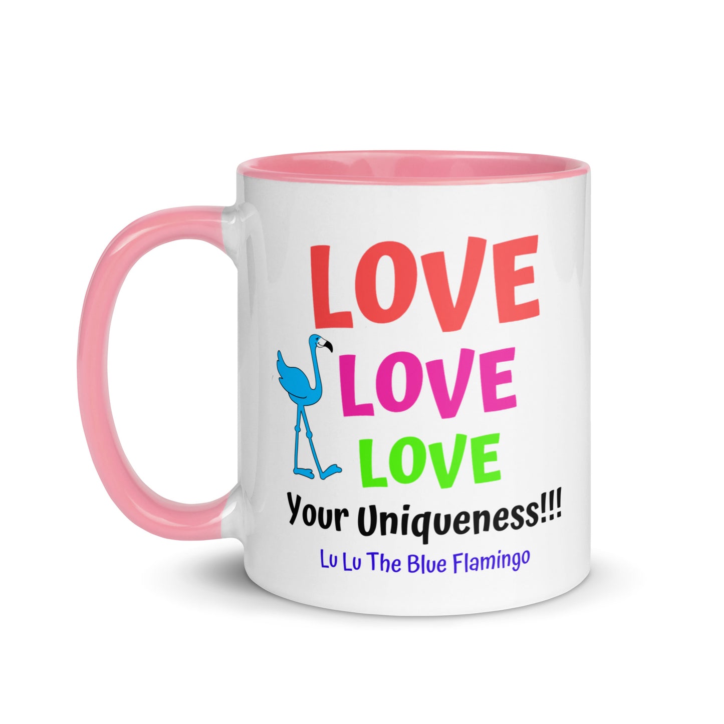 Lu Lu's "LOVE LOVE LOVE Your Uniqueness!" Coffee Mug