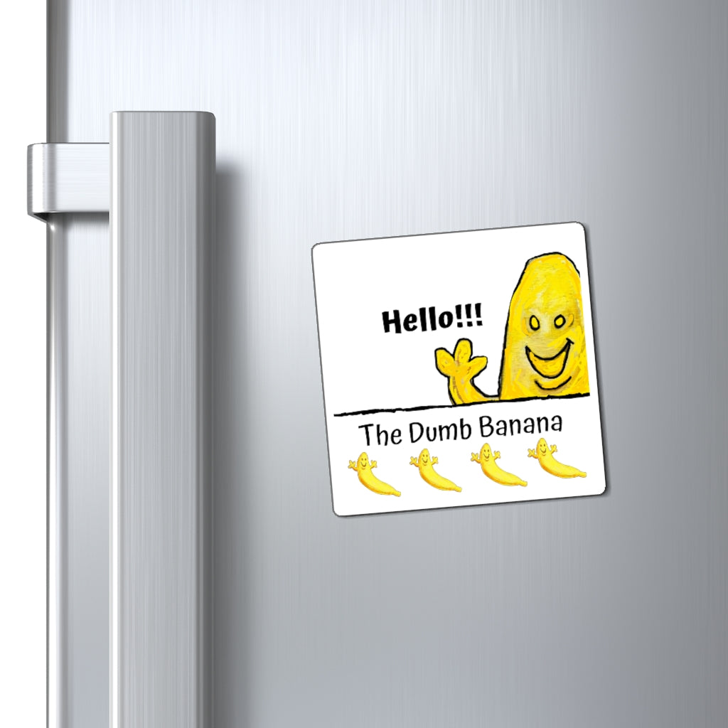 THE DUMB BANANA Square Magnet in White - The greatest kitchen banana of all times!!!