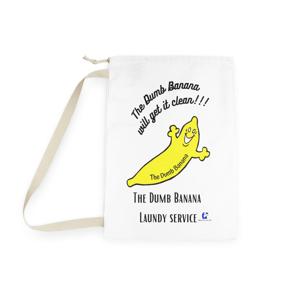 THE DUMB BANANA "WILL GET IT CLEAN!!!" Laundry Bag - Because nothing is better than clean banana peels!!!