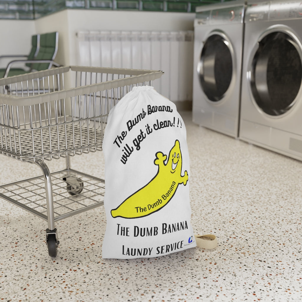 THE DUMB BANANA "WILL GET IT CLEAN!!!" Laundry Bag - Because nothing is better than clean banana peels!!!